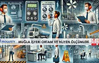 Muğla İşyeri Ortam ve İş Hijyeni Ölçümleri
